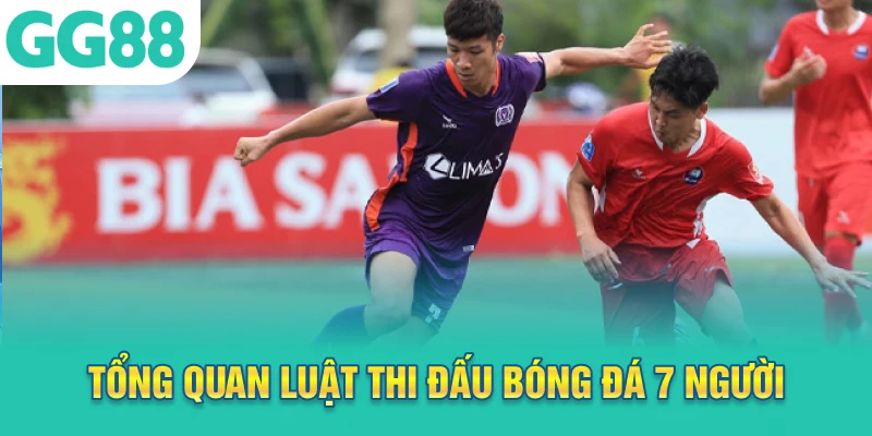 Tổng quan luật thi đấu bóng đá 7 người